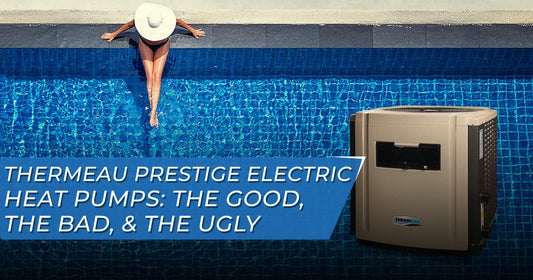 Thermeau Prestige Electric Heat Pumps: The Good, the Bad, & the Ugly